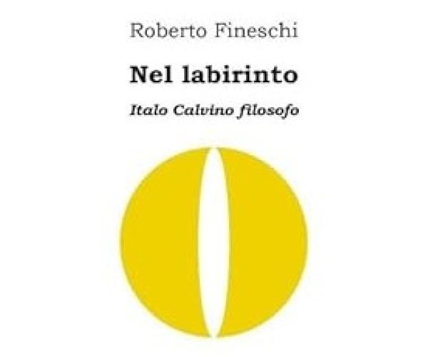 Nel labirinto: Italo Calvino filosofo
